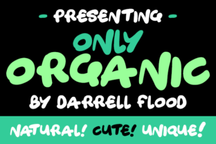 Only Organic Font Brings Natural Charm to Campaign Visuals